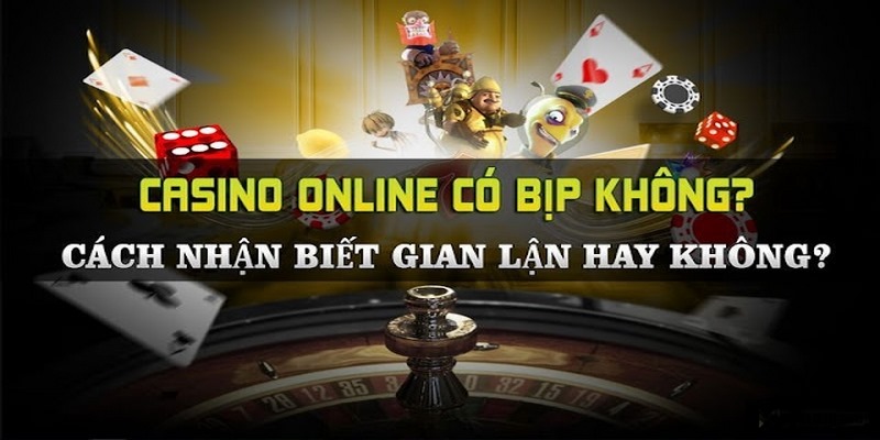 Một số đặc điểm chơi Casino bịp ở Việt Nam phổ biến nhất